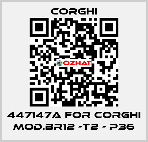 447147A FOR CORGHI MOD.BR12 -T2 - P36 Corghi