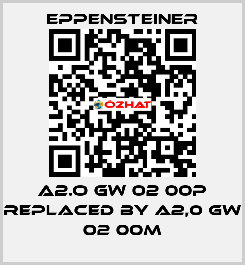 A2.O GW 02 00P REPLACED BY A2,0 GW 02 00M Eppensteiner