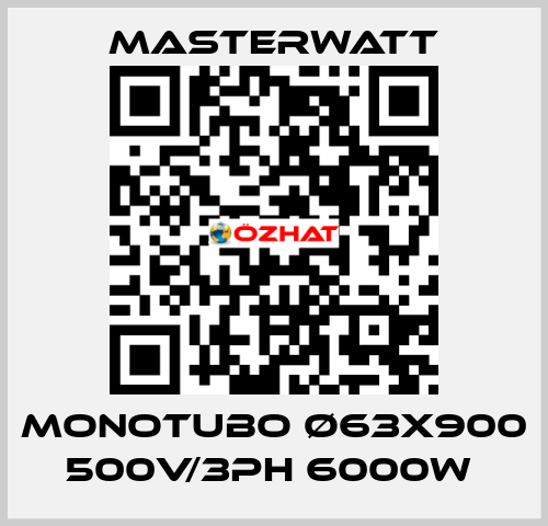 Monotubo Ø63x900 500V/3Ph 6000W  Masterwatt