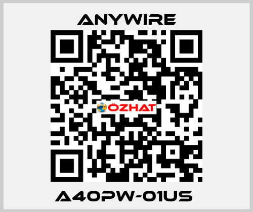 A40PW-01US  Anywire