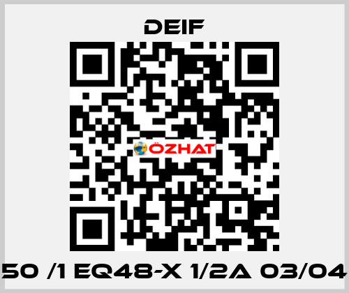 50 /1 EQ48-X 1/2A 03/04 Deif