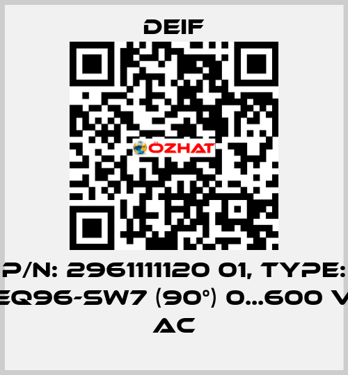 P/N: 2961111120 01, Type: EQ96-sw7 (90°) 0...600 V AC Deif