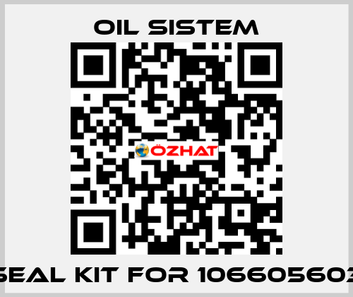 seal kit for 106605603 Oil Sistem