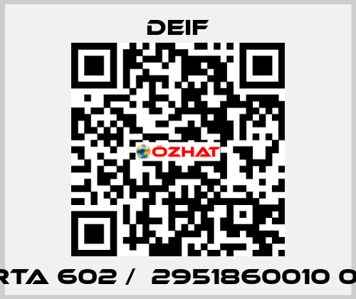 RTA 602 /  2951860010 01 Deif