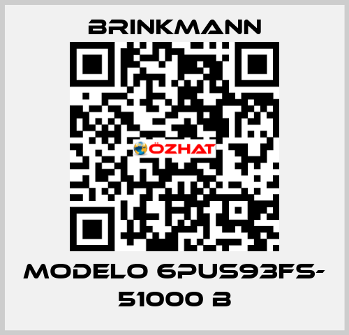 MODELO 6PUS93FS- 51000 B Brinkmann