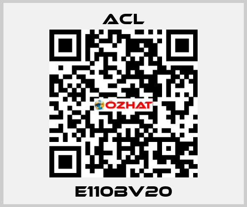E110BV20 ACL