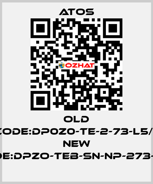 old code:DP0Z0-TE-2-73-L5/1; new code:DPZO-TEB-SN-NP-273-L5/I Atos