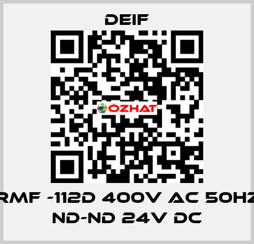 RMF -112D 400V AC 50HZ ND-ND 24V DC Deif