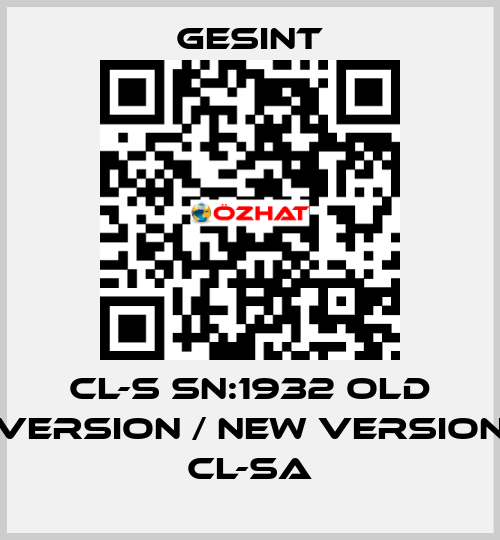 CL-S SN:1932 old version / new version CL-SA Gesint