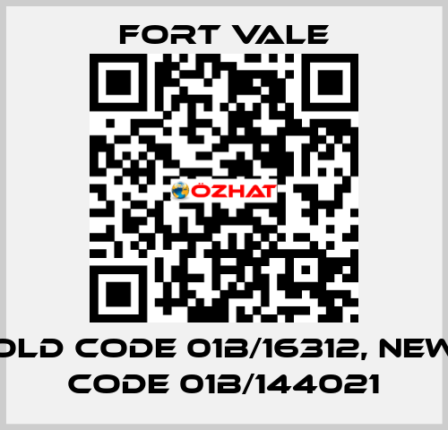 old code 01B/16312, new code 01B/144021 Fort Vale