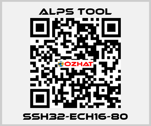 SSH32-ECH16-80 ALPS TOOL
