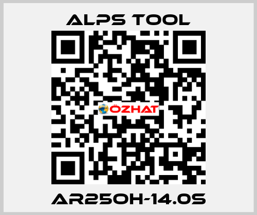 AR25OH-14.0S ALPS TOOL