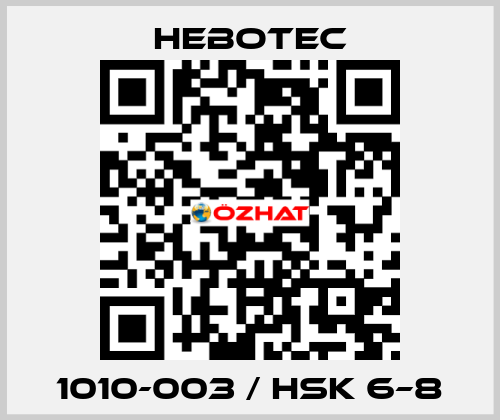 1010-003 / HSK 6–8 HEBOTEC