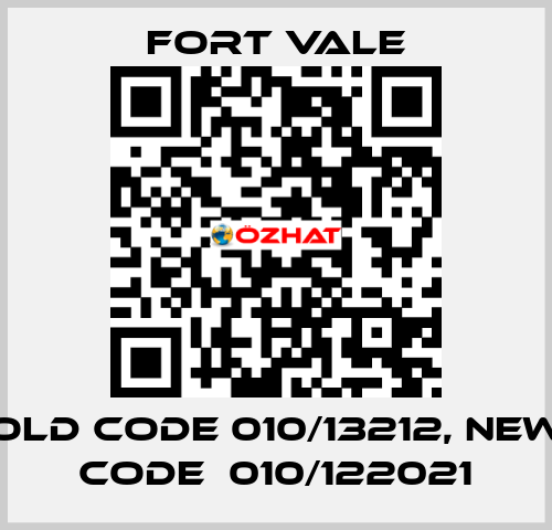 old code 010/13212, new code  010/122021 Fort Vale