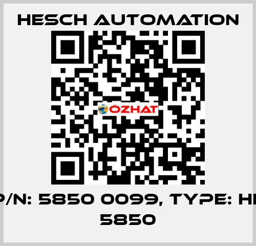 P/N: 5850 0099, Type: HE 5850 Hesch Automation