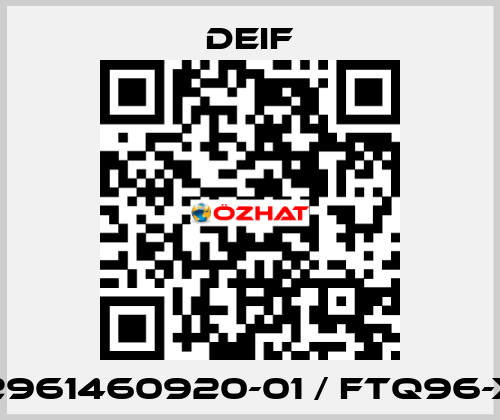 2961460920-01 / FTQ96-x Deif