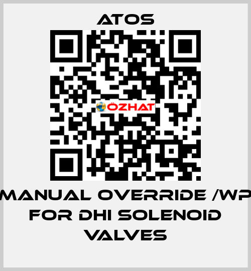 Manual override /WP for DHI solenoid valves Atos