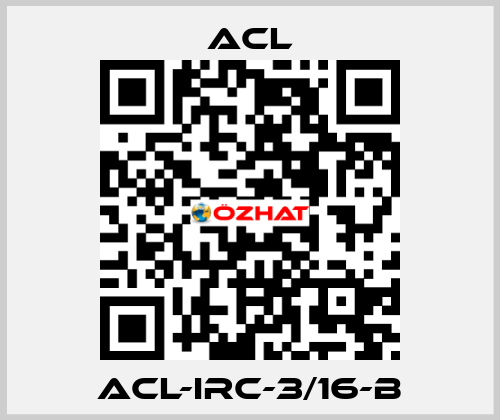 ACL-IRC-3/16-B ACL