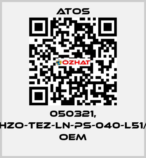 050321, DLHZO-TEZ-LN-PS-040-L51/7B   oem Atos