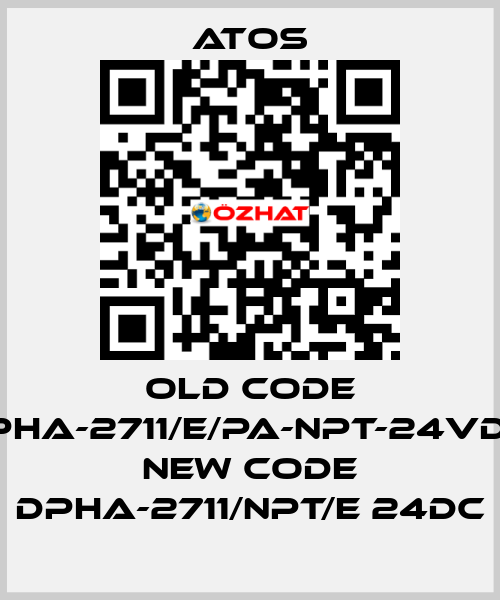 old code DPHA-2711/E/PA-NPT-24VDC, new code DPHA-2711/NPT/E 24DC Atos