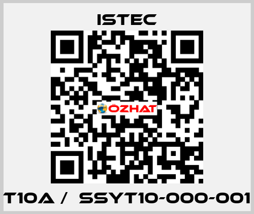 T10A /  SSYT10-000-001 Istec