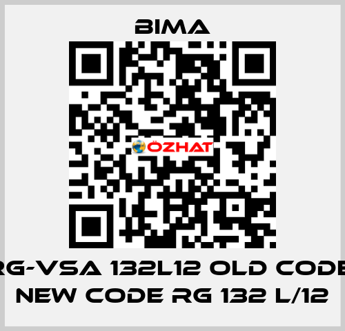 RG-VSA 132L12 old code, new code RG 132 L/12 BIMA