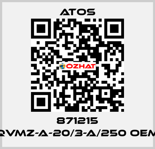 871215 QVMZ-A-20/3-A/250 OEM Atos