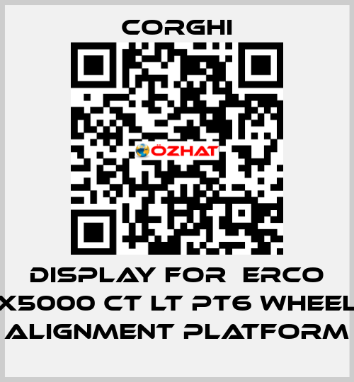 display for  Erco X5000 CT LT PT6 wheel alignment platform Corghi