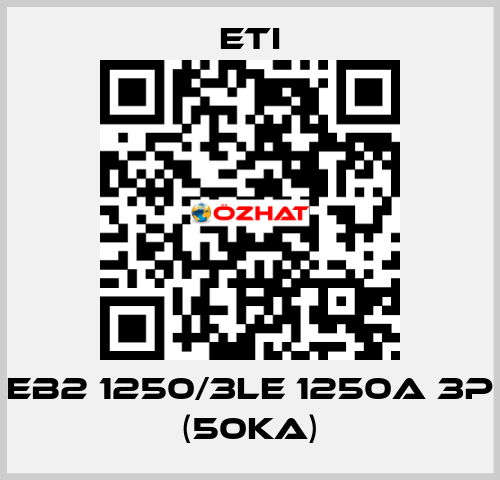 EB2 1250/3LE 1250A 3p (50kA) Eti