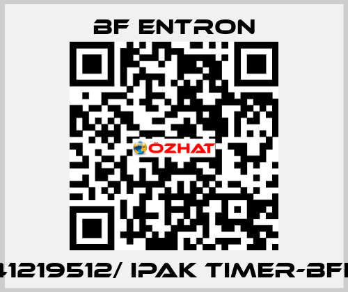 41219512/ IPAK TIMER-BFE BF Entron
