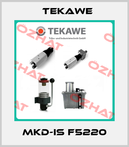 MKD-IS F5220 TEKAWE
