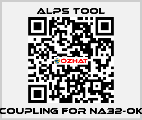 Coupling for NA32-OK ALPS TOOL