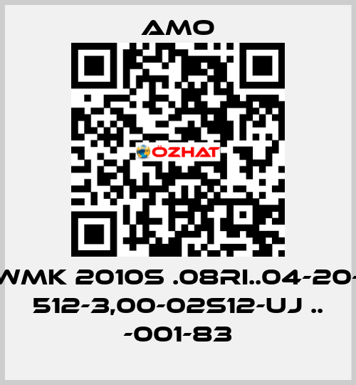 WMK 2010S .08RI..04-20- 512-3,00-02S12-UJ .. -001-83 Amo