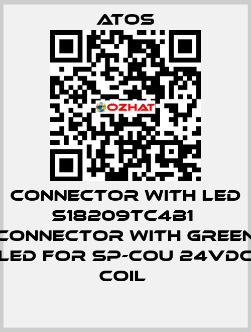 Connector with LED S18209TC4B1  Connector with green LED for SP-COU 24VDC coil  Atos