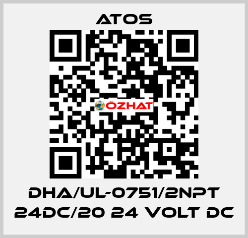 DHA/UL-0751/2NPT 24DC/20 24 VOLT DC Atos