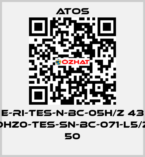 E-RI-TES-N-BC-05H/Z 43 DHZ0-TES-SN-BC-071-L5/Z 50 Atos