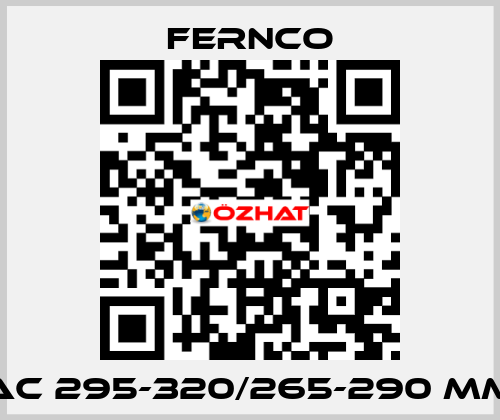 AC 295-320/265-290 mm Fernco
