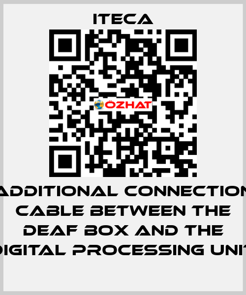 additional connection cable between the deaf box and the digital processing unit iteca