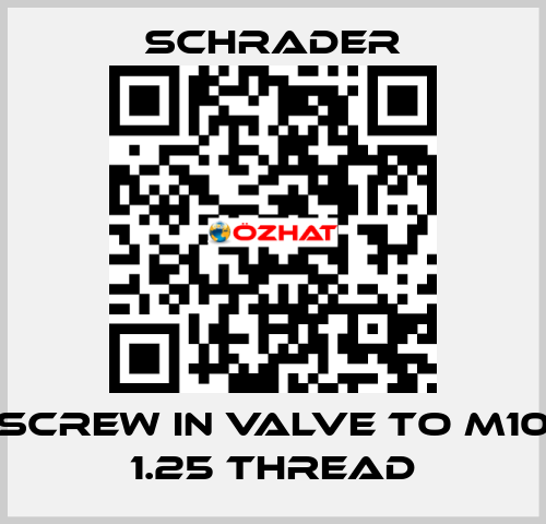 Screw in Valve to M10 1.25 Thread Schrader
