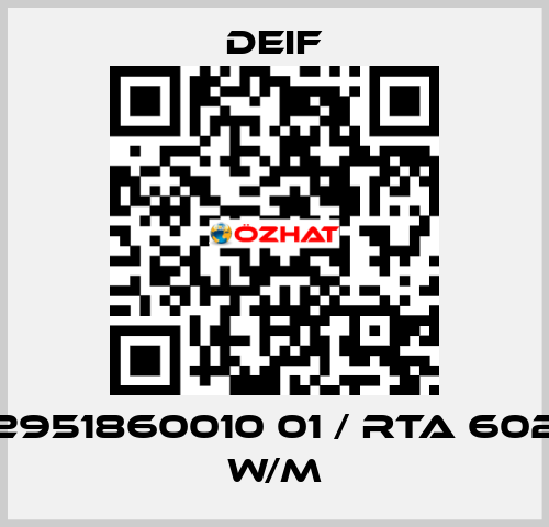 2951860010 01 / RTA 602 W/M Deif