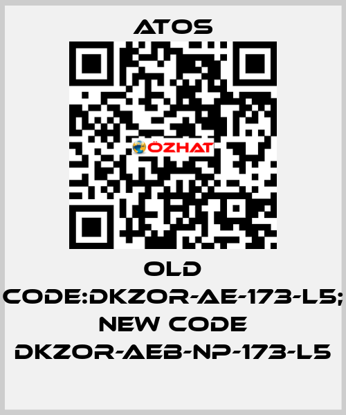 old code:DKZOR-AE-173-L5; new code DKZOR-AEB-NP-173-L5 Atos