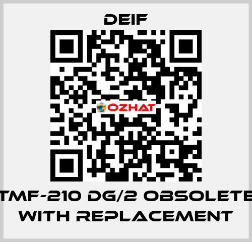 TMF-210 DG/2 OBSOLETE with replacement Deif