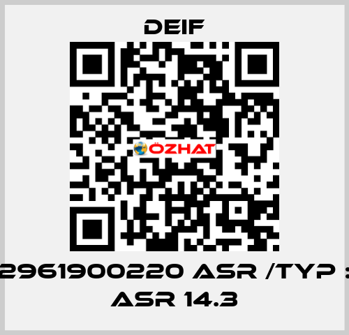 2961900220 ASR /Typ : ASR 14.3 Deif