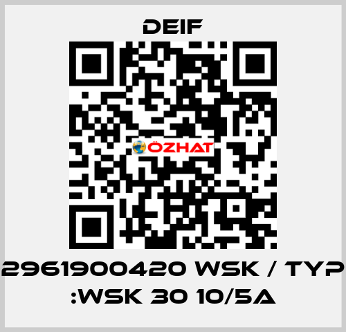 2961900420 WSK / Typ :WSK 30 10/5A Deif