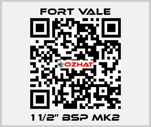 1 1/2” BSP MK2 Fort Vale