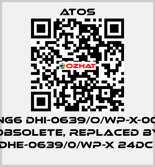 NG6 DHI-0639/O/WP-X-00 obsolete, replaced by DHE-0639/0/WP-X 24DC  Atos