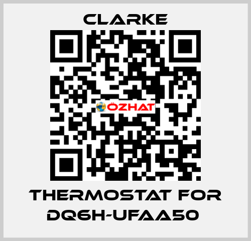 Thermostat for DQ6H-UFAA50  Clarke