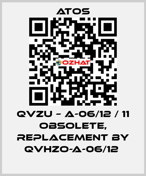 QVZU – A-06/12 / 11 obsolete, replacement by QVHZO-A-06/12  Atos