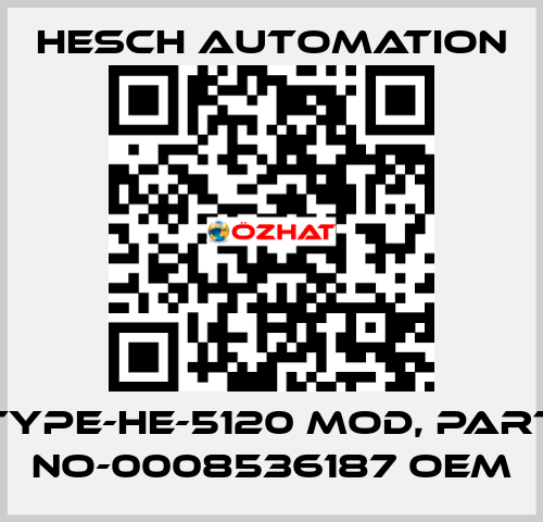 Type-HE-5120 Mod, Part No-0008536187 OEM Hesch Automation