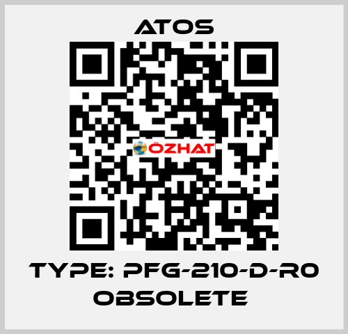 Type: PFG-210-D-R0 obsolete  Atos